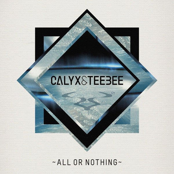 Calyx &amp; TeeBee : All Or Nothing (CD, Album)