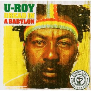 U-Roy : Dread In A Babylon (CD, Album, RE)