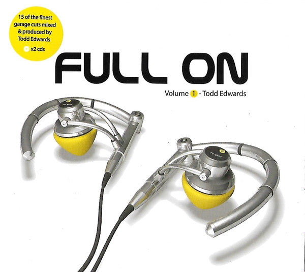 Todd Edwards : Full On (Volume 1) (CD, Album, Mixed + CD, Album)
