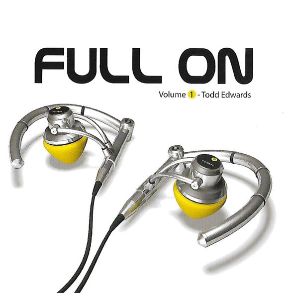 Todd Edwards : Full On (Volume 1) (CD, Album, Mixed + CD, Album)
