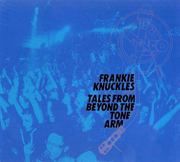 Frankie Knuckles : Tales From Beyond The Tone Arm (2xCD, Mixed)