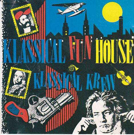 Klassical Krew : Klassical Fun House (CD, Album)