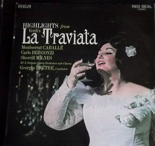 Verdi* / Montserrat Caballé, Carlo Bergonzi, Sherrill Milnes, RCA Italiana Opera Orchestra And Chorus*, Georges Prêtre : La Traviata (Highlights) (LP)