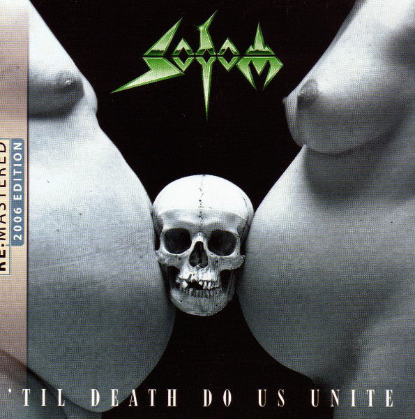 Sodom : 'Til Death Do Us Unite (CD, Album, RE, RM)