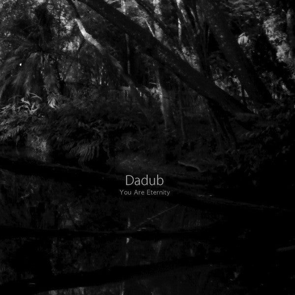 Dadub : You Are Eternity (CD, Album)