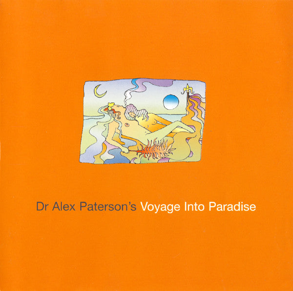 Dr Alex Paterson* : Dr Alex Paterson's Voyage Into Paradise (CD, Mixed)