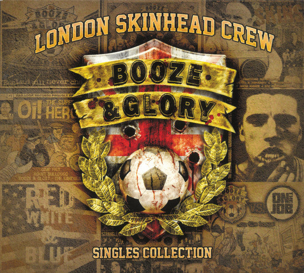 Booze &amp; Glory : London Skinhead Crew (Singles Collection) (CD, Comp)
