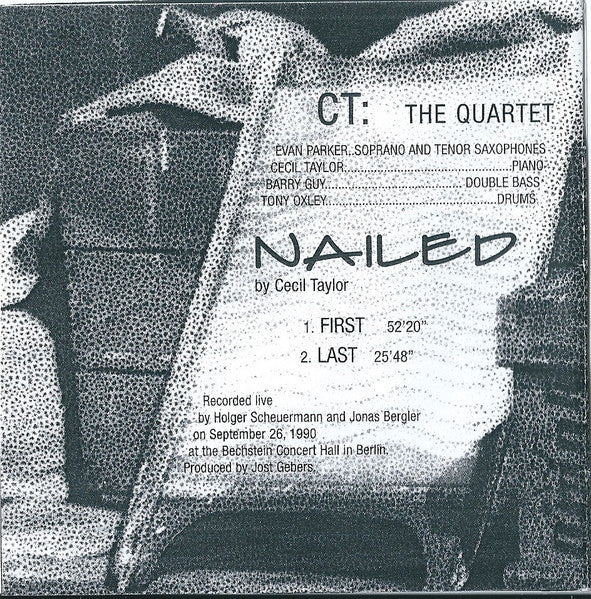 Evan Parker • Cecil Taylor • Barry Guy • Tony Oxley : Nailed (CD, Album)