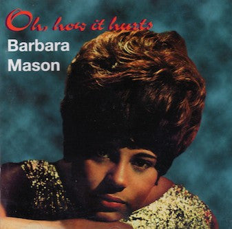 Barbara Mason : Oh, How It Hurts (CD, Album, RE, RM)