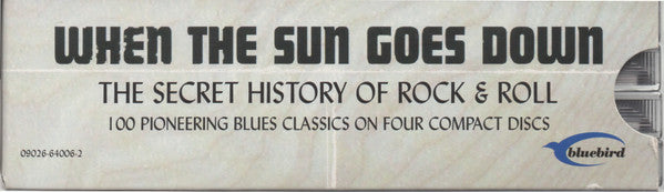 Various : When The Sun Goes Down: The Secret History Of Rock &amp; Roll (4xCD, Comp + Box)