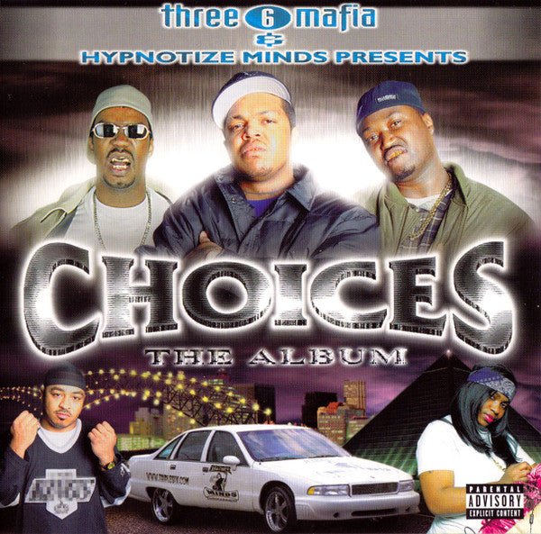 Three 6 Mafia : Choices: The Album (CD, Album)