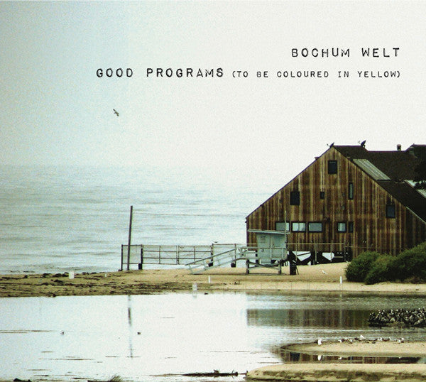 Bochum Welt : Good Programs (To Be Coloured In Yellow) (CD, Album)