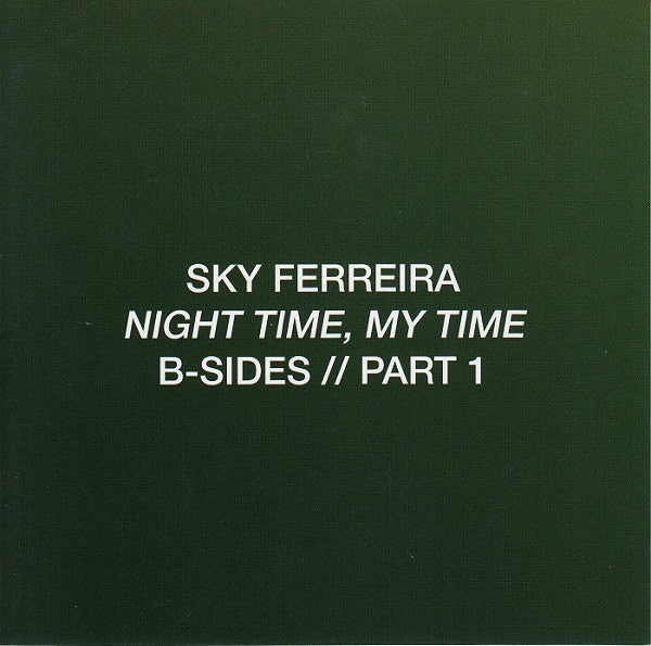 Sky Ferreira : Night Time, My Time (B-Sides // Part 1) (CD, EP)