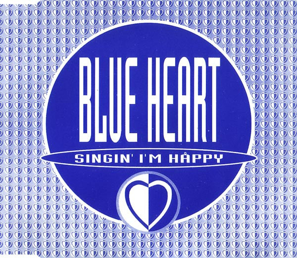 Blue Heart : Singin&#39; I&#39;m Happy (CD, Maxi)