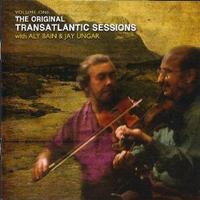 Various With Aly Bain &amp; Jay Ungar : The Original Transatlantic Sessions Volume One (CD, Comp)