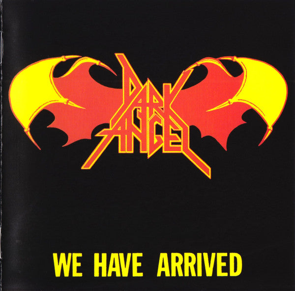 Dark Angel (3) : We Have Arrived (CD, Album, RE, RM)