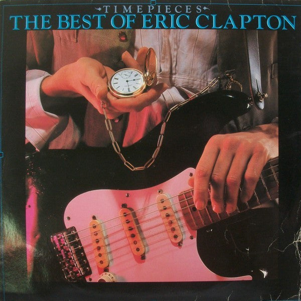 Eric Clapton : Time Pieces - The Best Of Eric Clapton (LP, Comp)