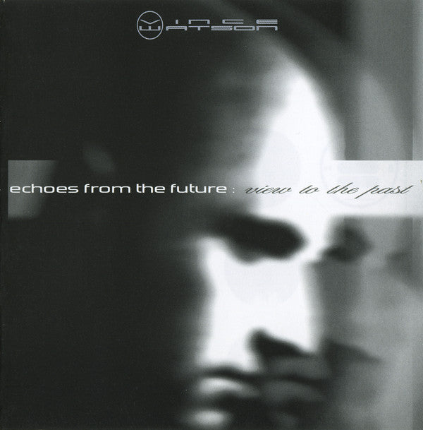 Vince Watson : Echoes From The Future : View To The Past (CD, Mixed)