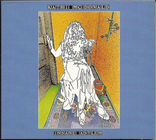 Kathi McDonald : Insane Asylum (CD, Album, RE, RM, Dig)