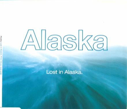 Alaska : Lost In Alaska (CD, Maxi)