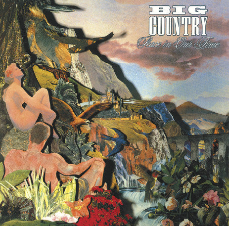 Big Country : Peace In Our Time (CD, Album, RE, RM + CD, Comp, RM)