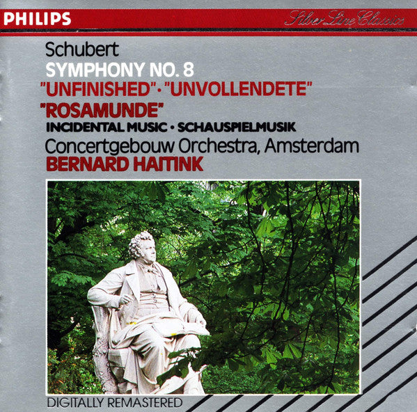 Schubert* - Concertgebouw Orchestra, Amsterdam*, Bernard Haitink : Symphony No. 8 "Unfinished" / "Rosamunde" Incidental Music (CD, Comp, RE, RM)