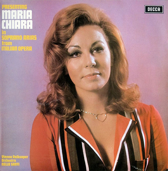 Maria Chiara, Vienna Volksoper Orchestra*, Nello Santi : Presenting Maria Chiara In Soprano Arias From Italian Opera (LP)