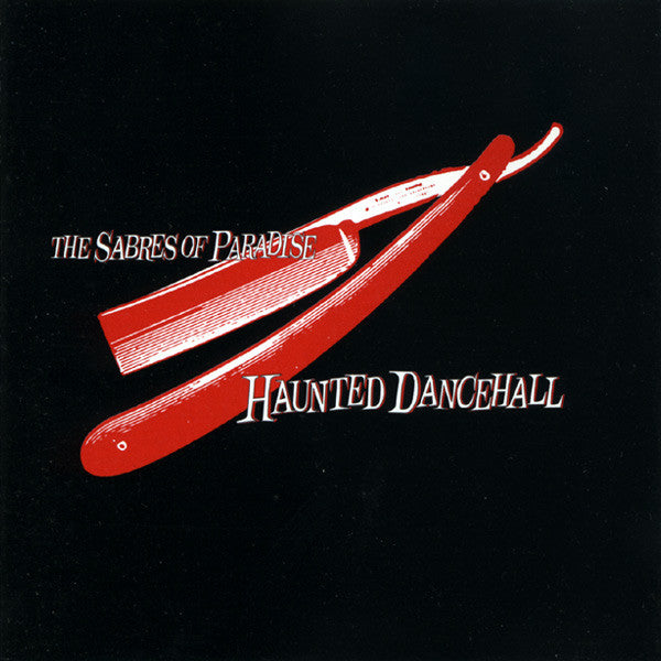 The Sabres Of Paradise : Haunted Dancehall (CD, Album)