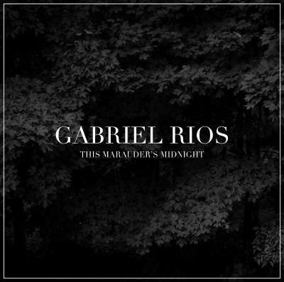 Gabriel Rios : This Marauder&#39;s Midnight (LP, Album)