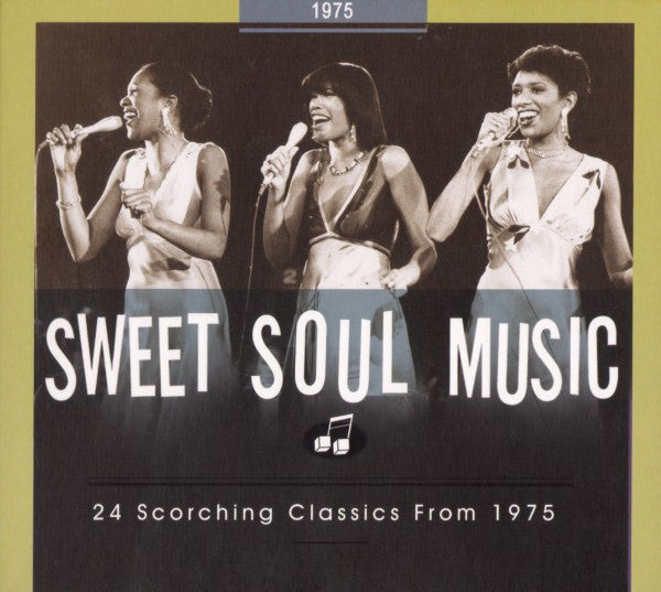 Various : Sweet Soul Music - 24 Scorching Classics From 1975 (CD, Comp, RM)