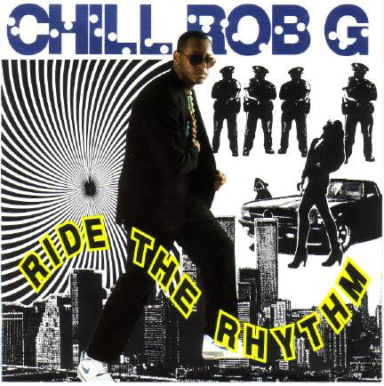 Chill Rob G : Ride The Rhythm (CD, Album)