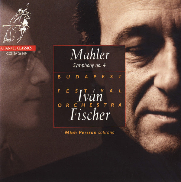 Mahler*, Budapest Festival Orchestra, Iván Fischer*, Miah Persson : Symphony No. 4 (SACD, Hybrid, Multichannel, Album)