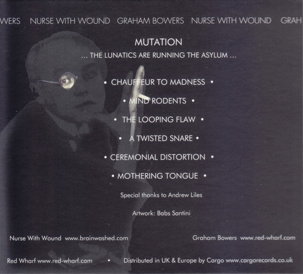 Nurse With Wound, Graham Bowers : Mutation ...The Lunatics Are Running The Asylum ... (CD, Album)