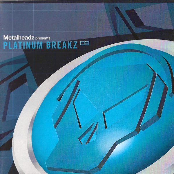 Various : Metalheadz Presents Platinum Breakz 03 (CD, Comp)