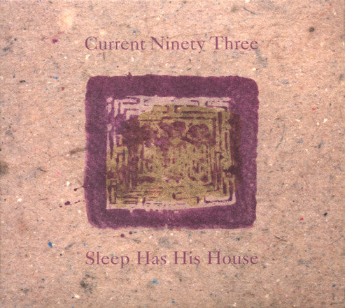 Current Ninety Three* : Sleep Has His House (CD, Album, RE)
