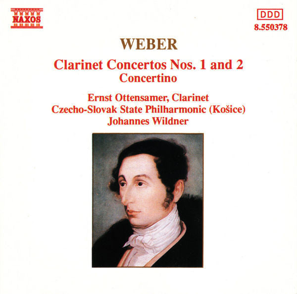 Carl Maria von Weber - Johannes Wildner, Czecho-Slovak State Philharmonic (Košice)*, Ernst Ottensamer : Weber: Clarinet Concertos Nos. 1 And 2 - Concertino (CD, Album)