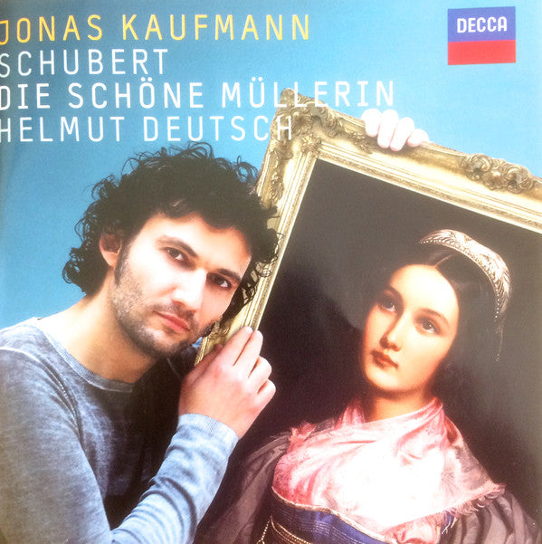 Jonas Kaufmann, Schubert*, Helmut Deutsch : Die Schöne Müllerin (CD, Album)