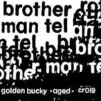 Brother Man Tel : Golden Bucky (12&quot;)