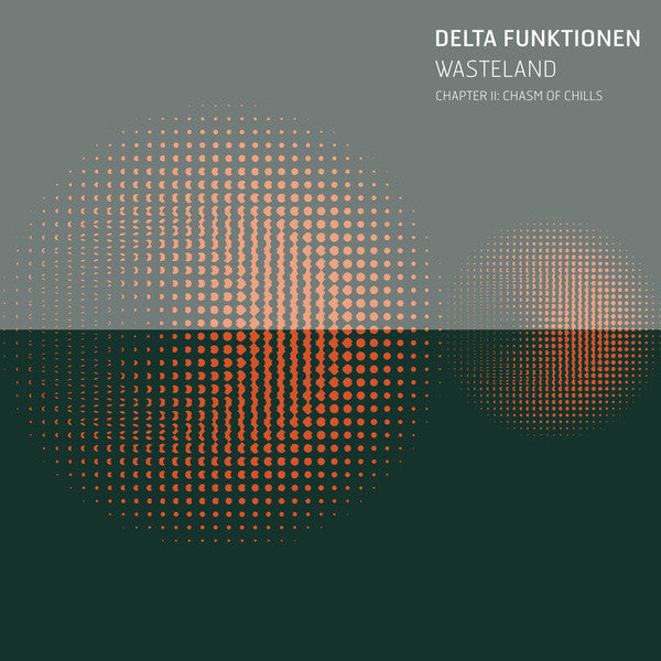 Delta Funktionen : Wasteland - Chapter II: Chasm Of Chills (12", EP)