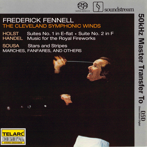 Gustav Holst, Georg Friedrich Händel, John Philip Sousa, Frederick Fennell, The Cleveland Symphonic Winds : Suite No. 1 In E-flat, Suite No. 2 In F, Music For The Royal Fireworks, Stars And Stripes, Marches, Fanfares, And Others (SACD, Hybrid)