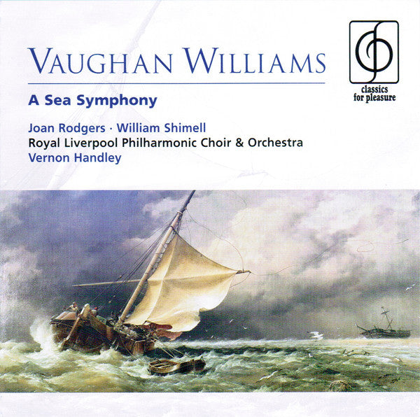Vaughan Williams* / Joan Rodgers, William Shimell, Royal Liverpool Philharmonic Choir &amp; Royal Liverpool Philharmonic Orchestra Orchestra Vernon Handley : A Sea Symphony (CD, RE)