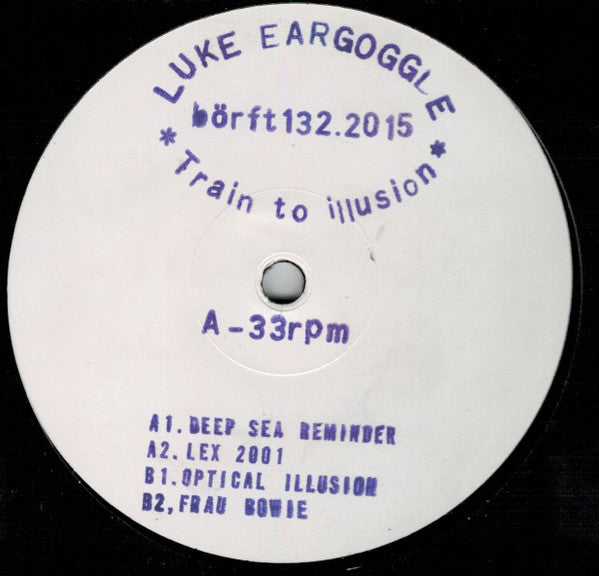 Luke Eargoggle : Train To Illusion  (12&quot;, Ltd,  Ha)