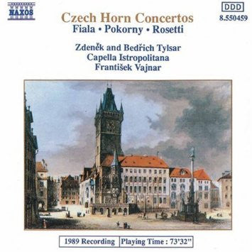 Fiala*, Pokorny*, Rosetti*, Zdeněk Tylšar, Bedřich Tylšar, Capella Istropolitana, František Vajnar : Czech Horn Concertos (CD)