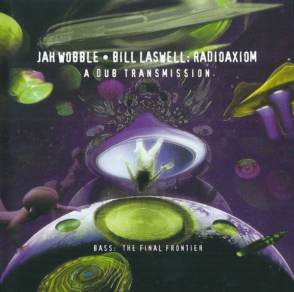 Jah Wobble • Bill Laswell : Radioaxiom – A Dub Transmission (CD, Album)