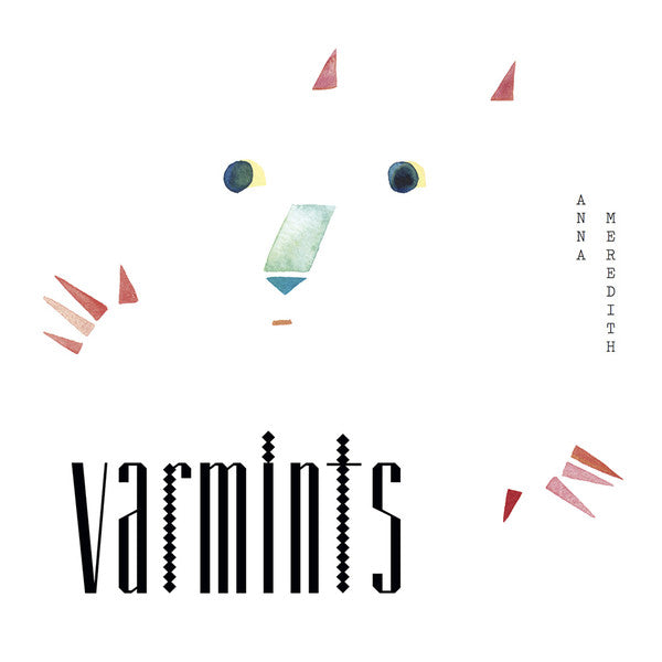 Anna Meredith : Varmints (CD, Album)