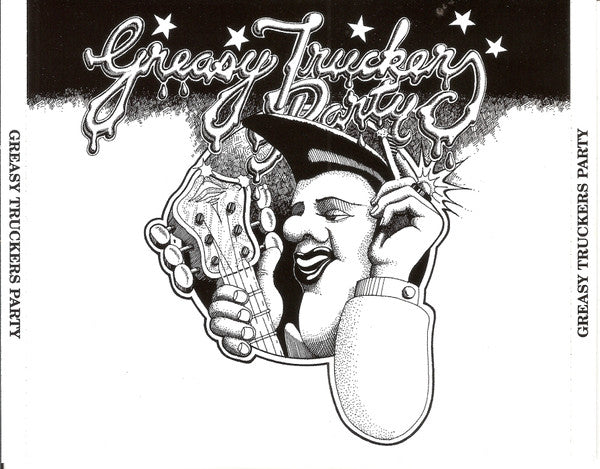 Various : Greasy Truckers Party (3xCD, Album, RE, RM, Rem)