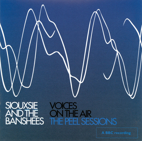 Siouxsie And The Banshees* : Voices On The Air (The Peel Sessions) (CD, Comp)