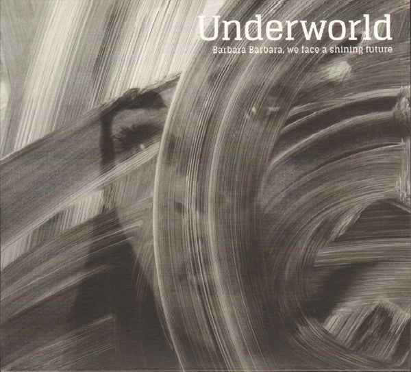 Underworld : Barbara Barbara, We Face A Shining Future (CD, Album)