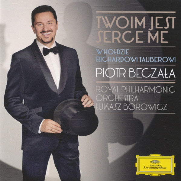 Piotr Beczała* : Twoim Jest Serce Me (W Hołdzie Richardowi Tauberowi) (CD, Album)