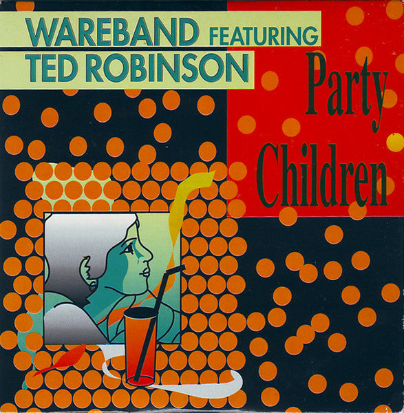 Wareband Featuring Ted Robinson* : Party Children (CD, Maxi)